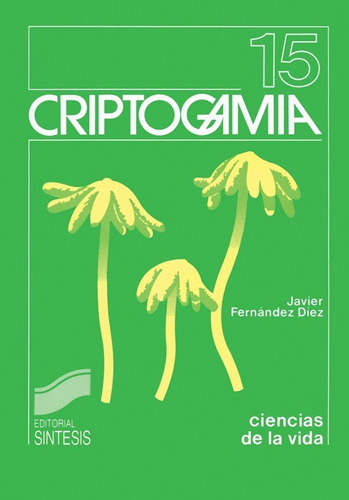 Criptogamia Plantas Inferiores, De Fernandez. Editorial Sintesis En Español