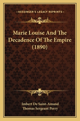 Libro Marie Louise And The Decadence Of The Empire (1890)...