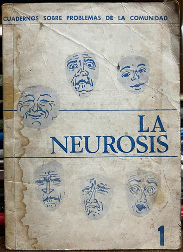 La Neurosis 1 Cuadernos Sobre Problemas De La Comunidad