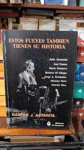 Gaspar Astarita Estos Fueyes Tambien Tienen Historia Tango