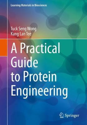 Libro A Practical Guide To Protein Engineering - Tuck Sen...