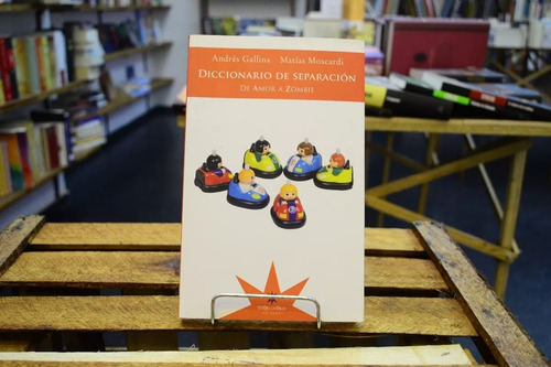 Diccionario De Separación. Andrés Gallina Matías Moscardi.
