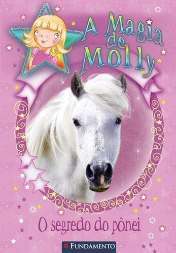 A Magia De Molly - O Segredo Do Pônei, De Holly Webb. Editora Fundamento Em Português