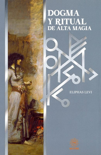 Dogma Y Ritual De Alta Magia/ Levi, Eliphas