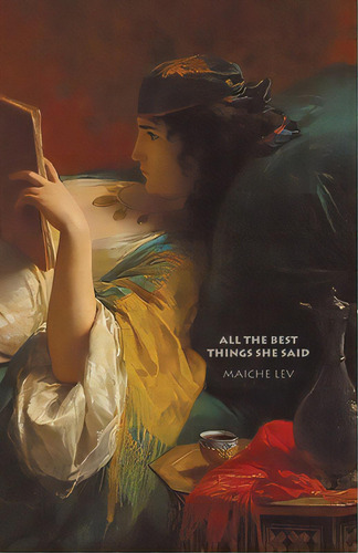All The Best Things She Said, De Lev, Maiche. Editorial Lightning Source Inc, Tapa Blanda En Inglés