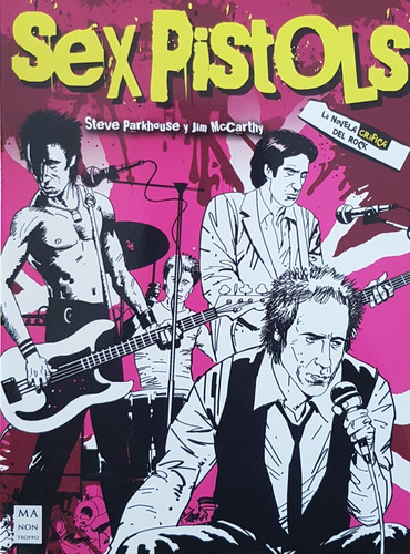 Sex Pistols. La Novela Grafica Del Rock  