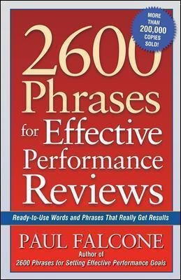 2600 Phrases For Effective Performance Reviews : Ready-to-us