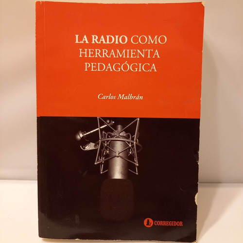 Carlos Malbrán - La Radio Como Herramienta Pedagogica
