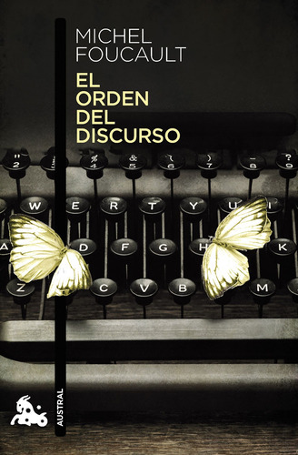 El Orden Del Discurso - Foucault, Michel  - * 