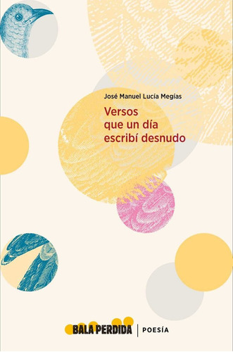 Versos Que Un D¡a Escrib¡ Desnudo (libro Original)