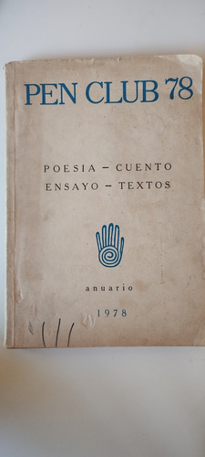 Pen Club 78, Anuario. Poesía - Cuento - Ensayo - Textos 