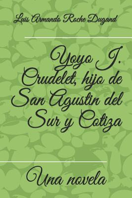 Libro Yoyo J. Crudelet, Hijo De San Agustin Del Sur Y Cot...