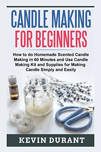 Candle Making For Beginners How To Do Homemade Scented Candl