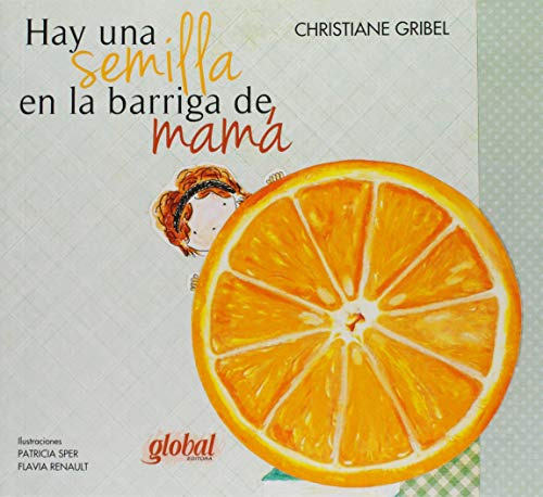 Libro Hay Una Semilla En La Barriga De Mama De Gribel Christ