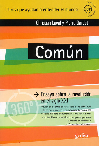 Común: Ensayo sobre la revolución en el siglo XXI, de Laval, Christian. Serie 360° Claves Contemporáneas Editorial Gedisa en español, 2015