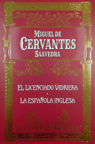 El Licenciado Vidriera / La Española Inglesa - Cervantes