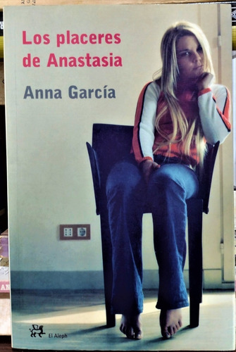 Los Placeres De Anastasia. Anna García