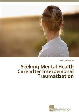 Libro Seeking Mental Health Care After Interpersonal Trau...