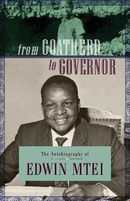 Libro From Goatherd To Governor - Edwin Mtei