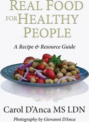 Libro Real Food For Healthy People - Carol D'anca