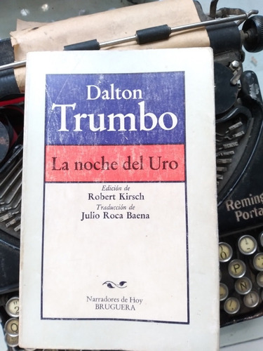 La Noche Del Uro // Dalton Trumbo