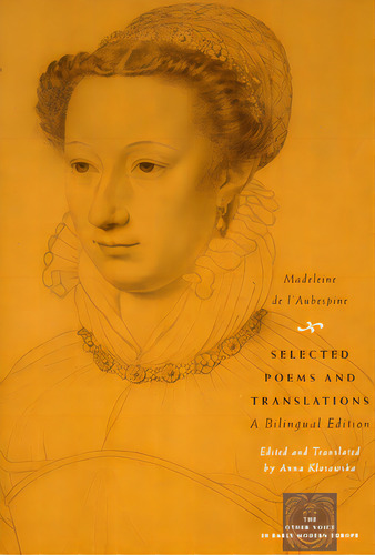 Selected Poems And Translations, De De L'aubespine, Madeleine. Editorial Univ Of Chicago Pr, Tapa Blanda En Inglés