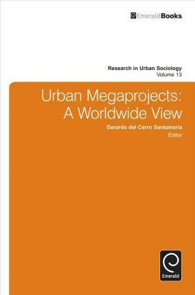 Urban Megaprojects - Gerardo Del Cerro Santamaria (hardba...