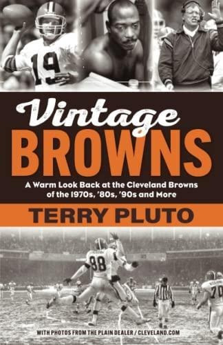 Vintage Browns: A Warm Look Back At The Cleveland Browns Of 
