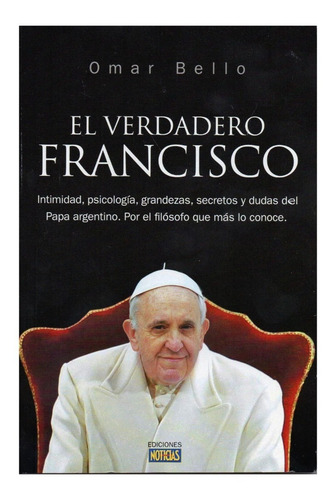 El Verdadero Francisco ( Omar Bello ) Libro Fisico