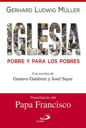 Iglesia  Pobre Y Para Los Pobres, De Ludwig Muller, Gerhard. Editorial San Pablo, Tapa Blanda, Edición 2014 En Español