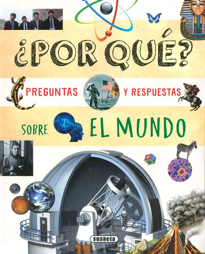 Ãâ¿por Que? Preguntas Y Respuestas Sobre El Mundo, De Susaeta, Equipo. Editorial Susaeta, Tapa Blanda En Español