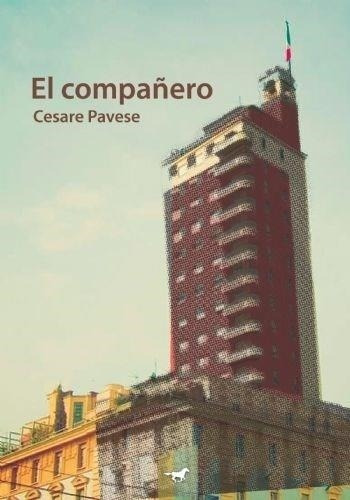 El Compañero, De Cesare Pavese. Editorial Caballo Negro Editora, Tapa Blanda En Español, 2022