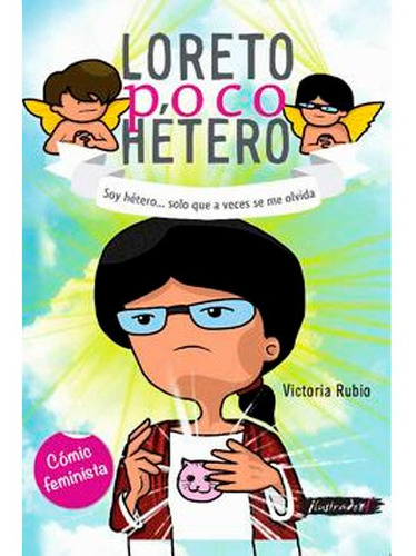 Loreto Poco Hétero: Soy Hétero... Solo Que A Veces Se Me Olvida, De Victoria Rubio. Editorial Ril Editores, Tapa Blanda En Español, 2018