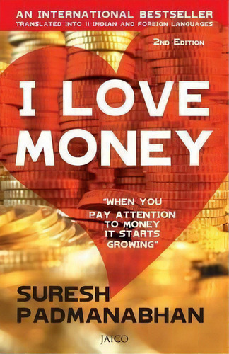 I Love Money, De Suresh Padmanabhan. Editorial Jaico Publishing House, Tapa Blanda En Inglés