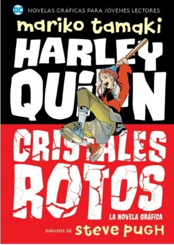 Cristales Rotos - Harley Quinn - La Novela Grafica