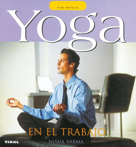 Yoga En El Trabajo / Vida Natural