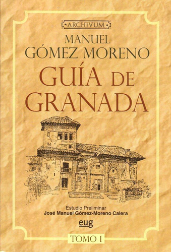 Libro: Guia De Granada (2 Tomos). Gomez Moreno, Manuel. Edit