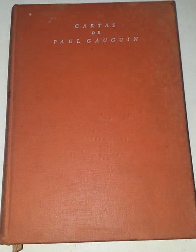 Cartas De Paul Gauguin A George Daniel De Monfreid