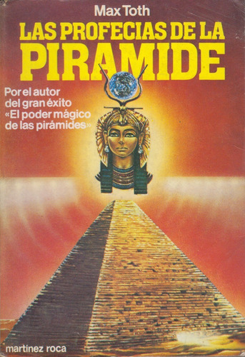 Las Profecías De La Pirámide Max Toth Martínez Roca