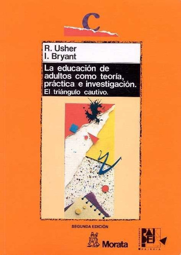 Educacion De Adultos Teoria Practica E Investigacion, De Usher,r.. Editorial Ediciones Morata, S.l., Tapa Blanda En Español