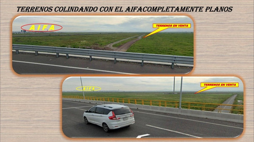Vendo Terreno Plano Colindante Al Aifa