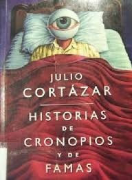 Historias De Cronopios Y De Famas - Julio Cortazar
