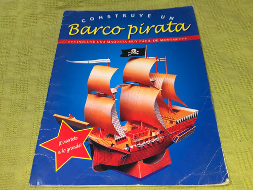 Construye Un Barco Pirata - Karen Farrington - Parragon