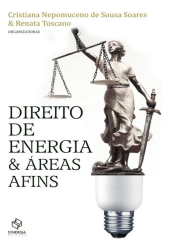 Direito De Energia E Areas Afins: Direito De Energia E Areas Afins, De Nemopuceno, Cristiana. Editora Synergia, Capa Mole, Edição 1 Em Português, 2015