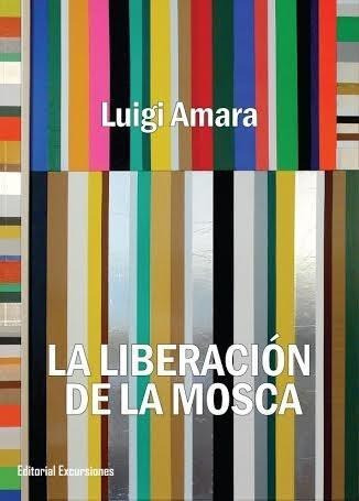 Liberacion De La Mosca, La - Amara, Luigi