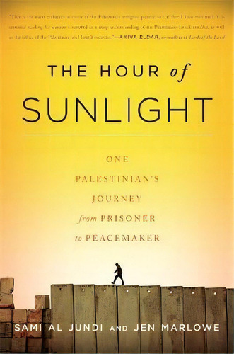 The Hour Of Sunlight, De Sami Al Jundi. Editorial Avalon Publishing Group, Tapa Blanda En Inglés