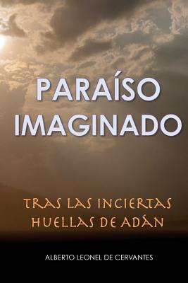 Libro Paraiso Imaginado : Tras Las Inciertas Huellas De A...