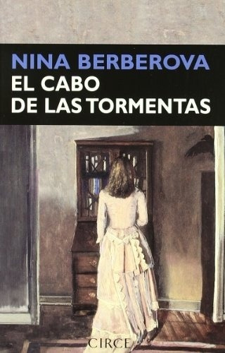 Cabo De Las Tormentas, De Nina Berberova. Editorial Circe En Español