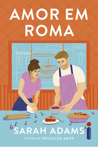 Amor em Roma, de Sarah Adams. Editora Intrínseca Ltda., capa mole, edição 1ª edição em português, 2023