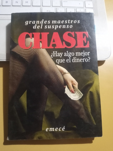 Chase - ¿hay Algo Mejor Que El Dinero? Emece 1993